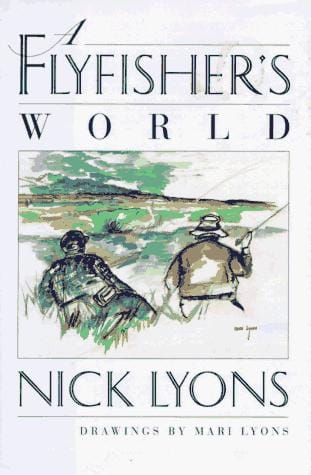 A flyfisher's world