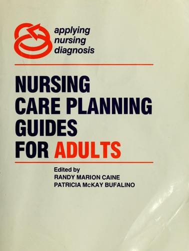 Nursing care planning guides for adults