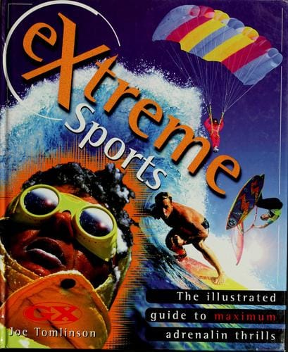The ultimate encyclopedia of extreme sports