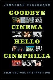 Goodbye cinema, hello cinephilia