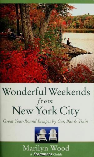 Frommer's wonderful weekends from New York City