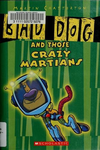 Bad Dog and those crazy Martians