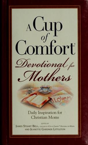 A cup of comfort devotional for mothers