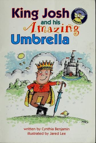 King Josh and his amazing umbrella. Level 4 [Gr. 1]