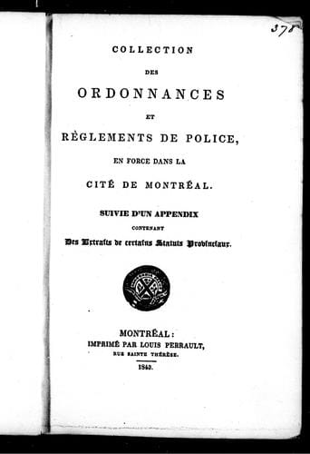 Collection des ordonnances et règlements de police en force dans la cité de Montréal