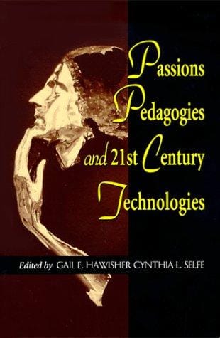 Passions, pedagogies, and 21st century technologies