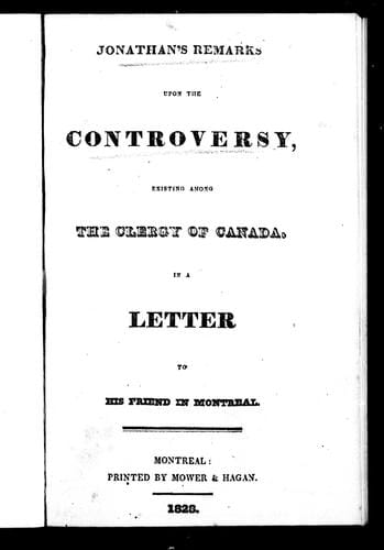Jonathan's remarks upon the controversy existing among the clergy of Canada in a letter to his friend in Montreal