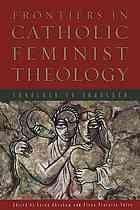 Frontiers in Catholic feminist theology