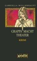 Grappa macht Theater