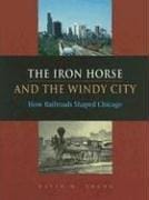 The Iron Horse And The Windy City