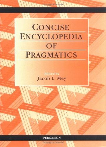 Concise encyclopedia of pragmatics
