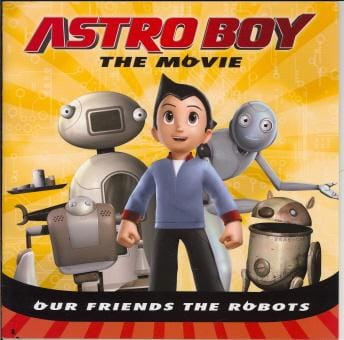 Astro Boy The Movie Our Friends The Robots