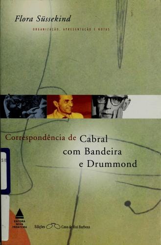 Correspondência de Cabral com Bandeira e Drummond