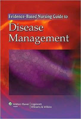 The evidence-based nursing guide to disease management.