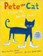 Pete the Cat. I Love My White Shoes