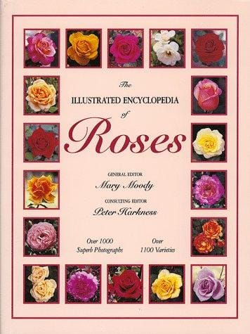 The illustrated encyclopedia of roses