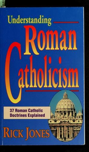 Understanding Roman Catholicism
