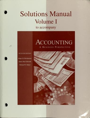 Solutions manual ... to accompany Accounting a business perspective, seventh edition