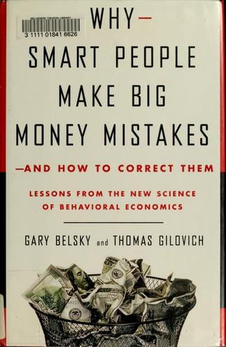 Why smart people make big money mistakes--and how to correct them