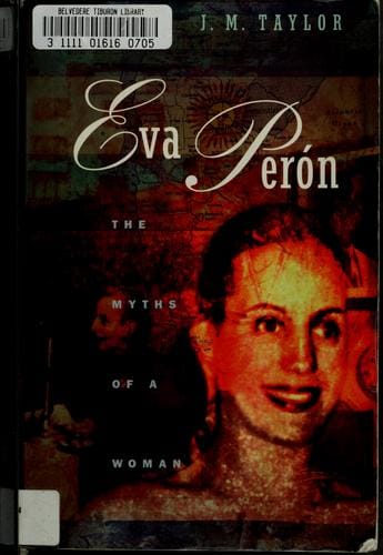 Eva Perón, the myths of a woman