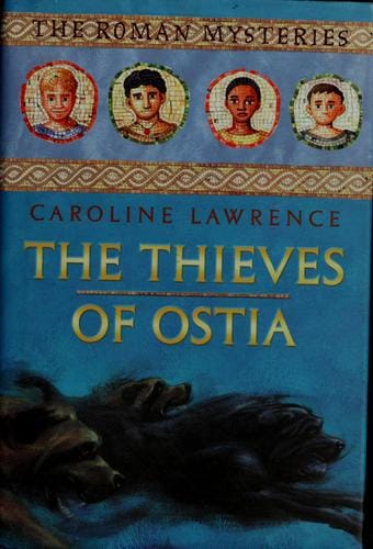 The Thieves of Ostia (The Roman Mysteries #1)