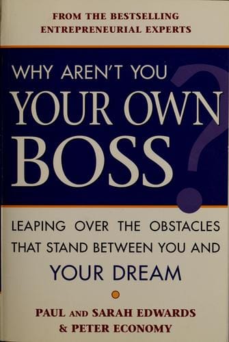 Why aren't you your own boss?