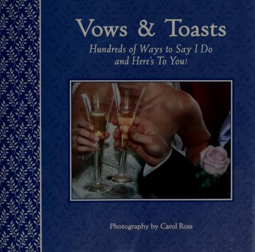 Vows and toasts