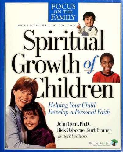 Parent's guide to the spiritual growth of children