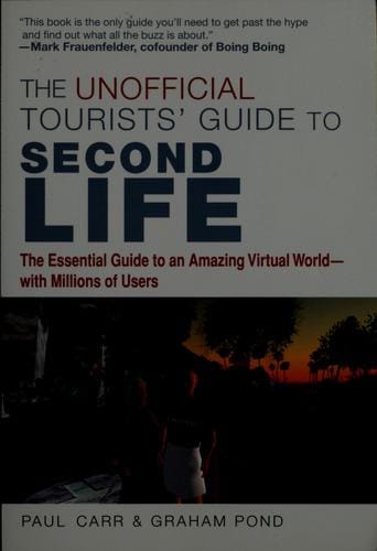 The unofficial tourists' guide to Second Life