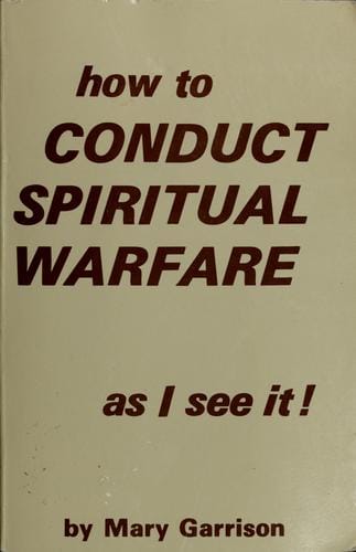 How to conduct spiritual warfare