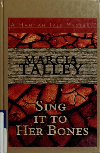 Sing it to her bones