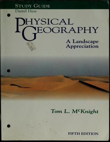 Physical geography, a landscape appreciation, fifth edition, Tom L. McKnight