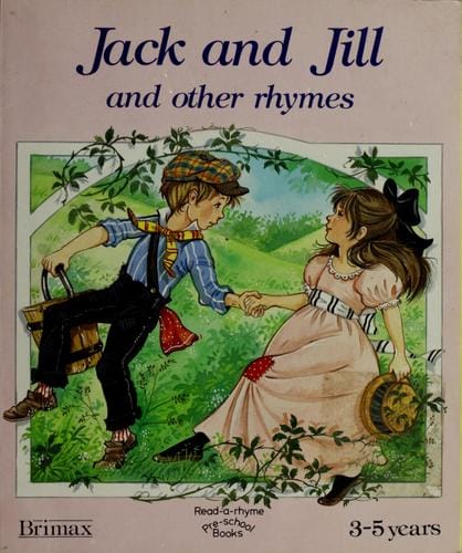 Jack and Jill and other rhymes