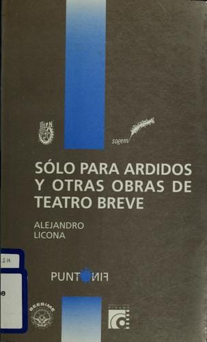 Sólo para ardidos y otras obras de teatro breve