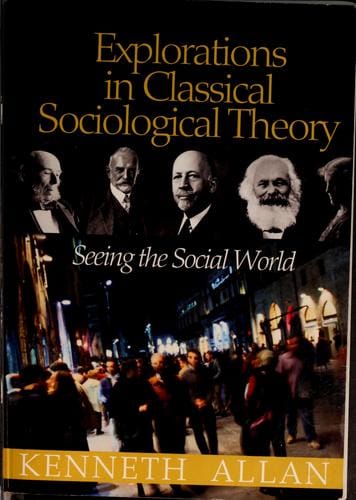 Explorations in classical sociological theory