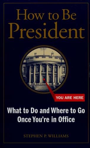 How to be President