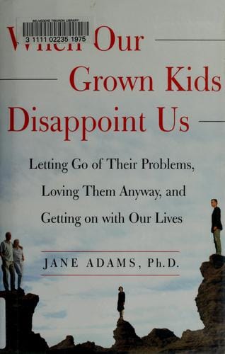 When our grown kids disappoint us