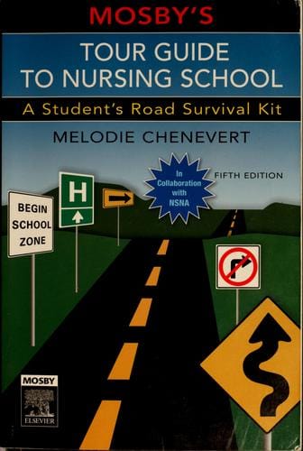 Mosby's tour guide to nursing school