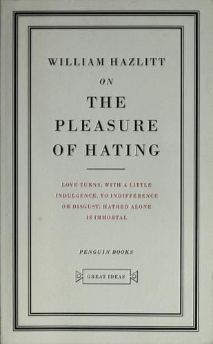 On the pleasure of hating