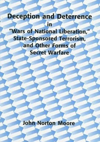 Deception and deterrence in "wars of national liberation," state-sponsored terrorism and other forms of secret warfare