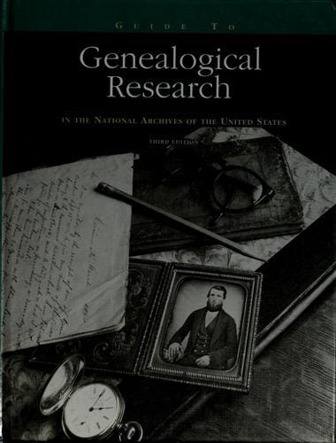Guide to genealogical research in the National Archives of the United States