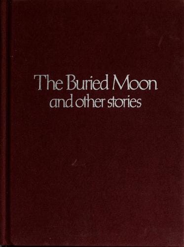 The buried moon and other stories