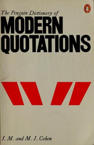 The Penguin dictionary of modern quotations