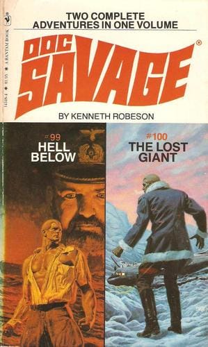 Doc Savage. # 99 & # 100.  Hell Below, The Lost Giant