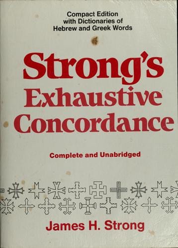 Strong's exhaustive concordance