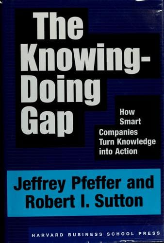 The knowing-doing gap