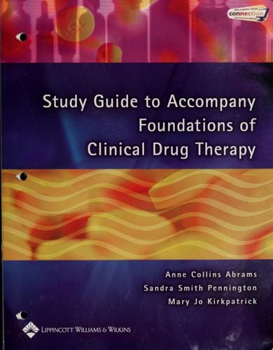 Study guide to accompany Foundations of clinical drug therapy