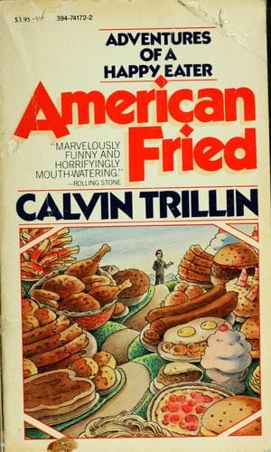 American fried; adventures of a happy eater