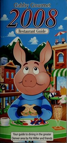 Gabby gourmet 2008 restaurant guide