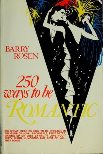 250 ways to be romantic